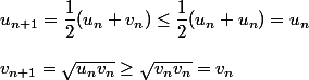 u_{n + 1} = \dfrac 1 2(u_n + v_n) \le \dfrac 1 2 (u_n + u_n) = u_n
 \\ 
 \\ v_{n + 1} = \sqrt {u_nv_n} \ge \sqrt {v_nv_n} = v_n
